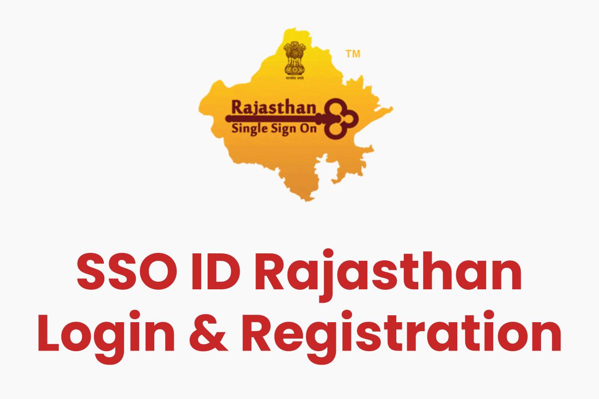 SSO ID Rajasthan: SSO Login & Registration कैसे करें, एसएसओ आईडी देखें